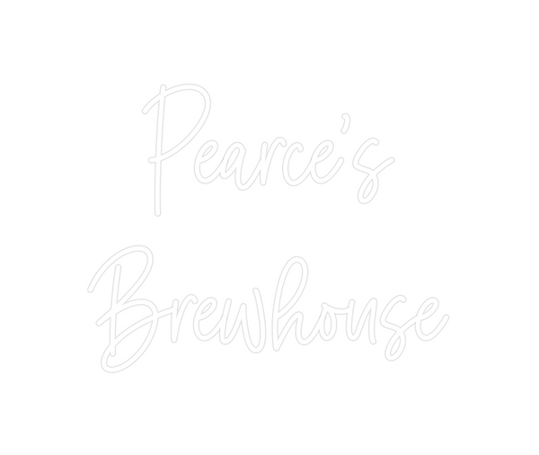 Custom Neon: Pearce’s
Brew...