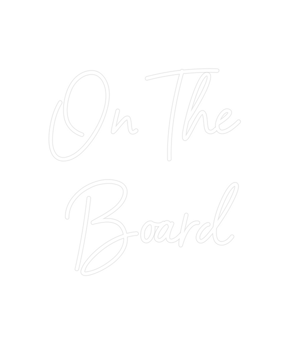 Custom Neon: On The 
Board