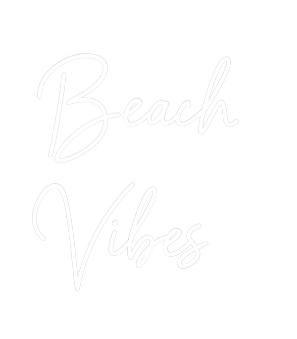 Custom Neon: Beach 
Vibes