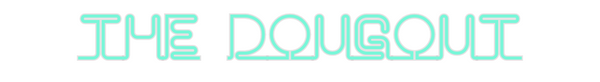 Custom Neon: The DougOut