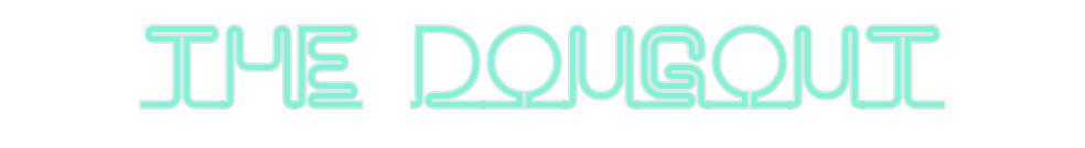 Custom Neon: The DougOut