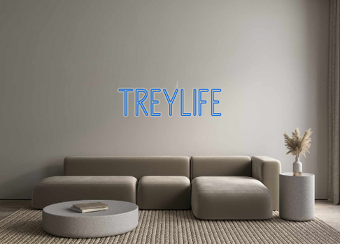 Custom Neon: Treylife