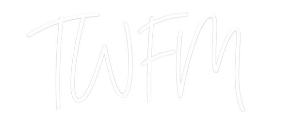 Custom Neon: TWFM