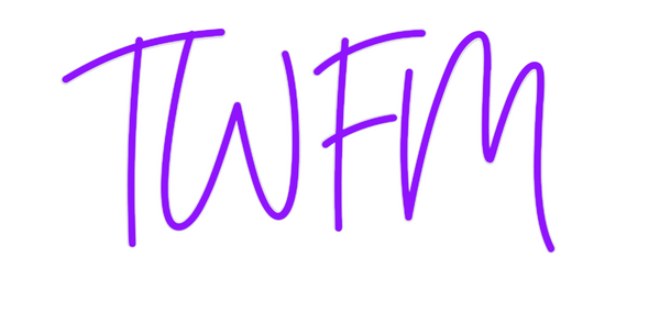 Custom Neon: TWFM