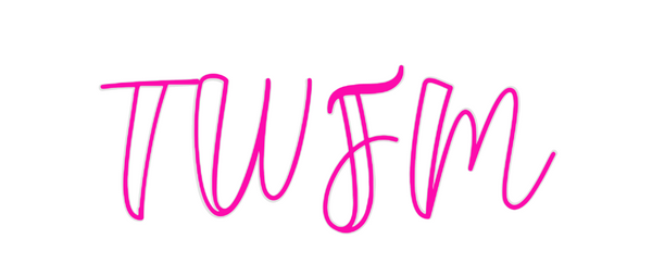 Custom Neon: TWFM
