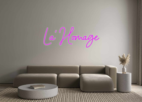 Custom Neon: La' Homage