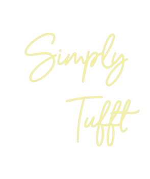 Custom Neon: Simply
 Tufft