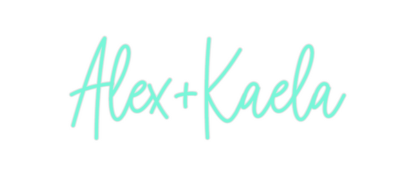 Custom Neon: Alex+Kaela