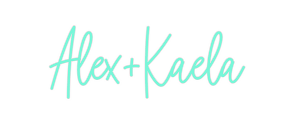 Custom Neon: Alex+Kaela