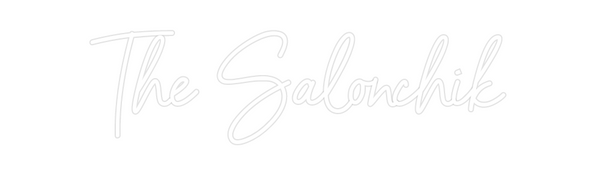 Custom Neon: The Salonchik