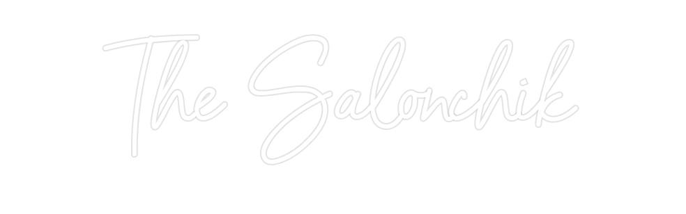 Custom Neon: The Salonchik