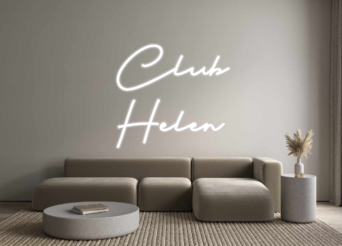 Custom Neon: Club
Helen