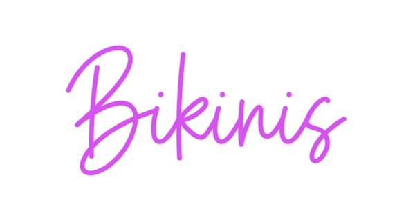 Custom Neon: Bikinis