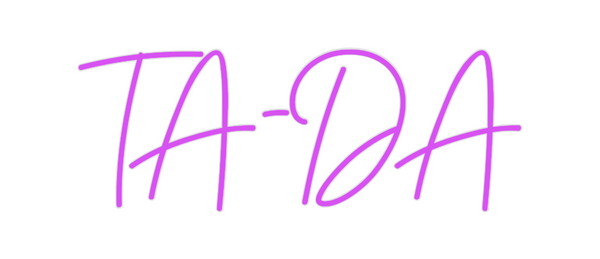 Custom Neon: TA-DA