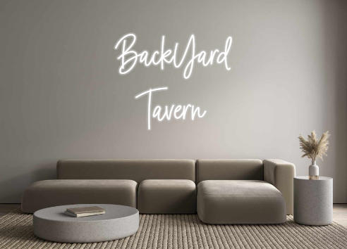 Custom Neon: BackYard
Tavern