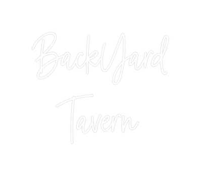 Custom Neon: BackYard
Tavern