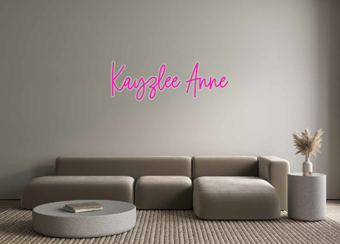 Custom Neon: Kayzlee Anne