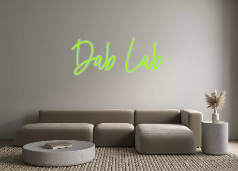 Custom Neon: Dab Lab