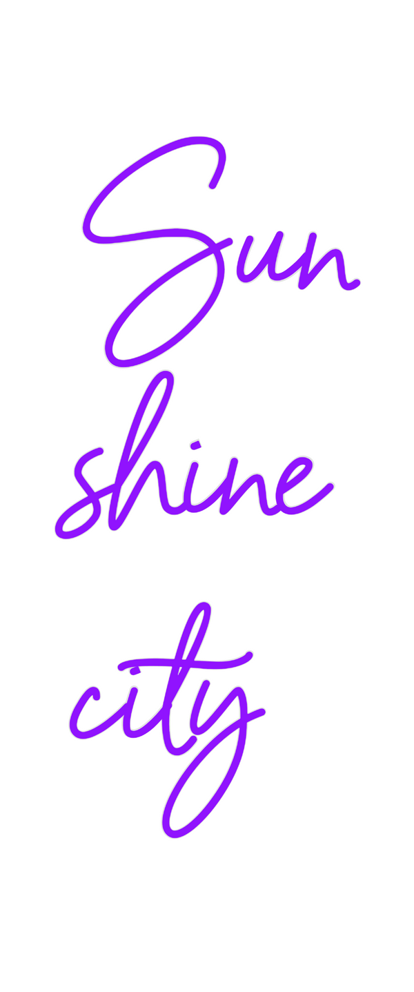 Custom Neon: Sun 
shine
city