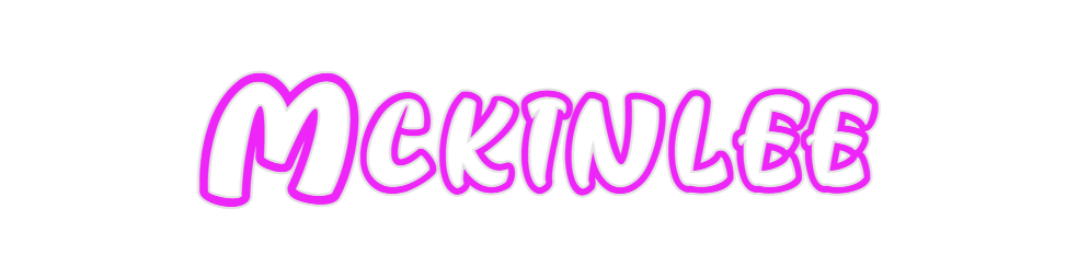 Custom Neon: Mckinlee
