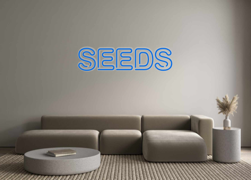 Custom Neon: SEEDS