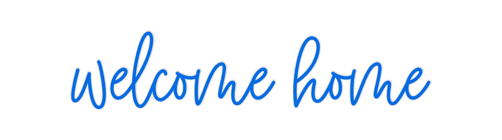 Custom Neon: welcome home