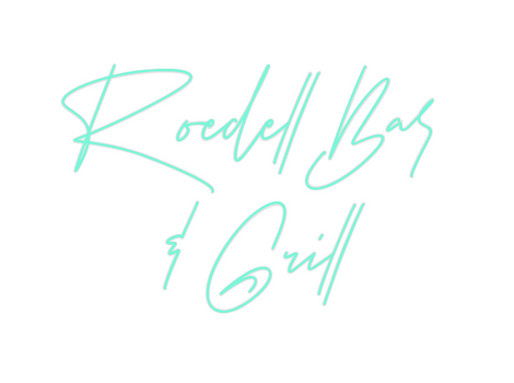 Custom Neon: Roedell Bar
&...