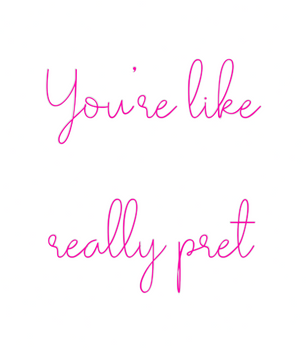 Custom Neon: You're like 
...