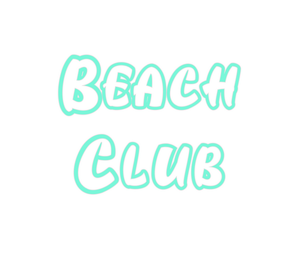 Custom Neon: Beach
Club