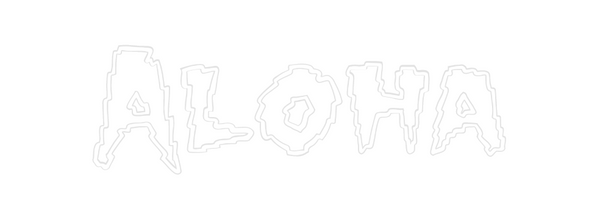 Custom Neon: Aloha