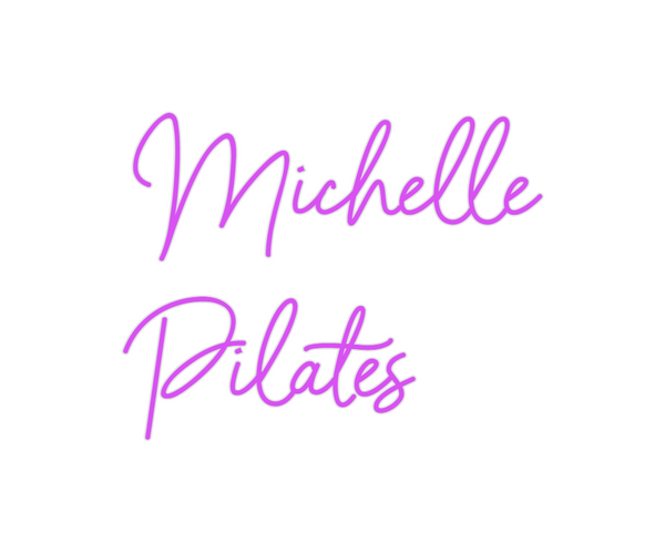 Custom Neon: Michelle
Pila...