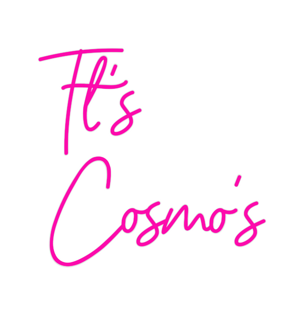 Custom Neon: Tt's
Cosmo's