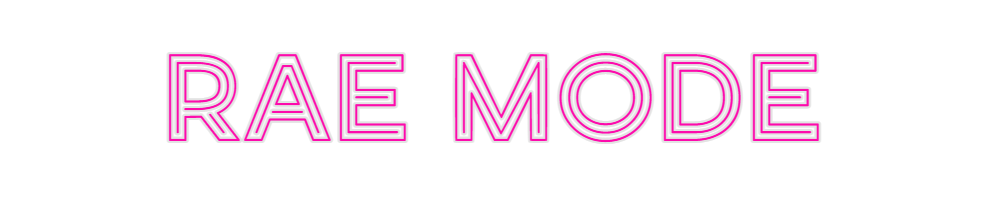 Custom Neon: RAE MODE