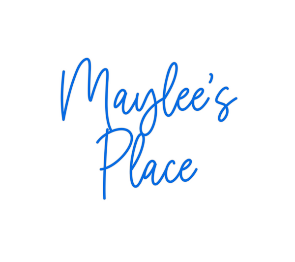 Custom Neon: Maylee’s 
Place