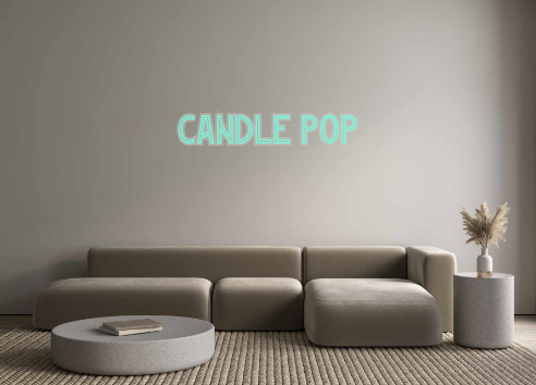 Custom Neon: Candle Pop