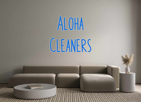 Custom Neon: Aloha 
Cleaners