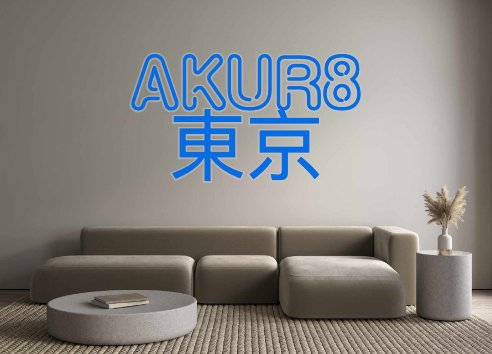 Custom Neon: AKUR8 
  東京