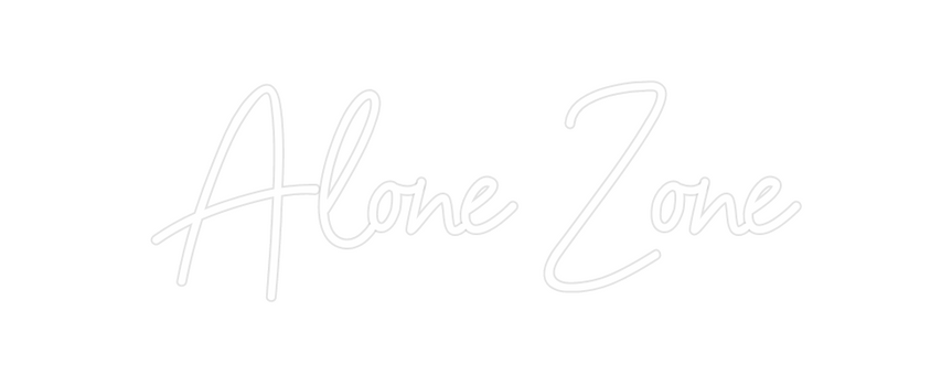 Custom Neon: Alone Zone