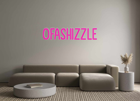 Custom Neon: oFashizzle