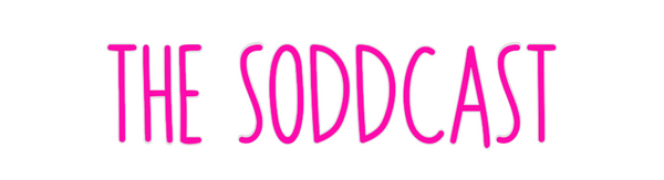 Custom Neon: THE SODDCAST