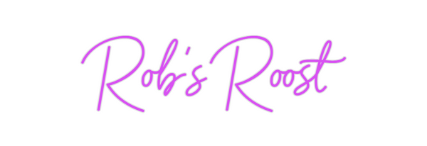 Custom Neon: Rob's Roost
