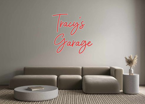 Custom Neon: Tracy's
Garage