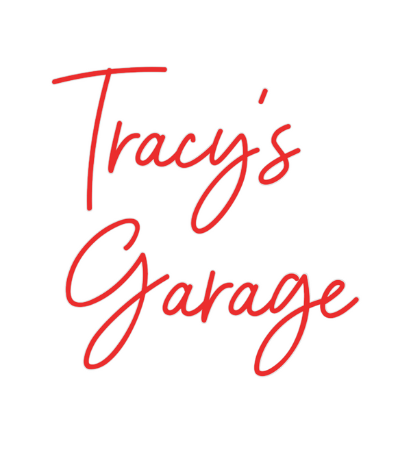 Custom Neon: Tracy's
Garage