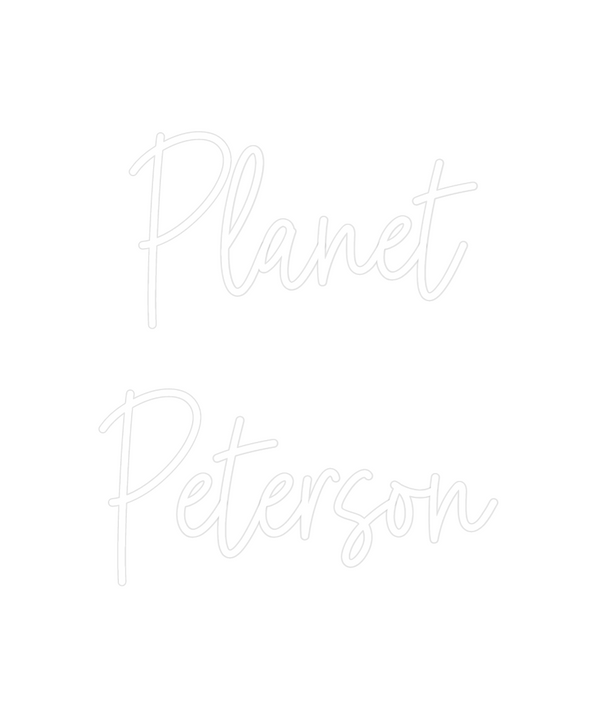 Custom Neon: Planet
Peterson