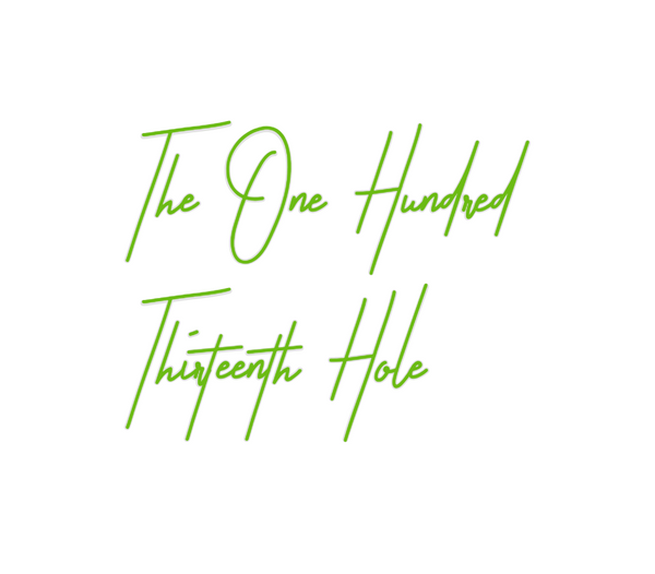 Custom Neon: The One Hundr...