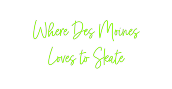 Custom Neon: Where Des Moi...