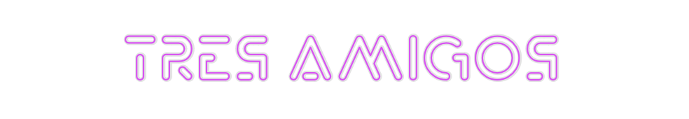 Custom Neon: TRES AMIGOS