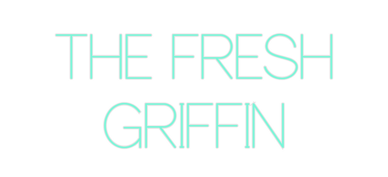 Custom Neon: THE FRESH
GRI...
