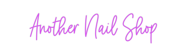 Custom Neon: Another Nail ...