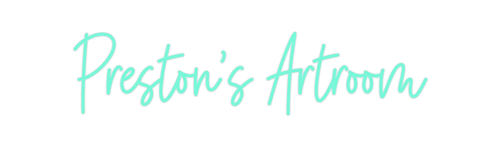 Custom Neon: Preston's Art...